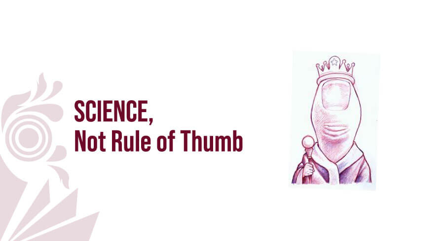 science, not rule of thumb, science not rule of thumb meaning, science not rule of thumb examples, science, not rule of thumb class 12, science not rule of thumb case study, select methods based on science, not rule of thumb, science not rule of thumb in hindi, science, not rule of thumb who told this statement